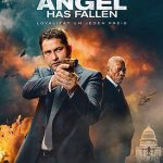 Nhà Trắng Thất Thủ: Kẻ Phản Bội (Angel Has Fallen) 2019